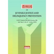 Lawyer’s Companion™ Guide on Juvenile Justice and Delinquency Prevention SPPU ML-317 LL.M 3rd Semester Lawyer’s Companion™ Guide on Juvenile Justice and Delinquency Prevention SPPU ML-317 LL.M 3rd Semester